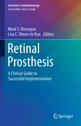  Retinal Prosthesis: A Clinical Guide to Successful Implementation