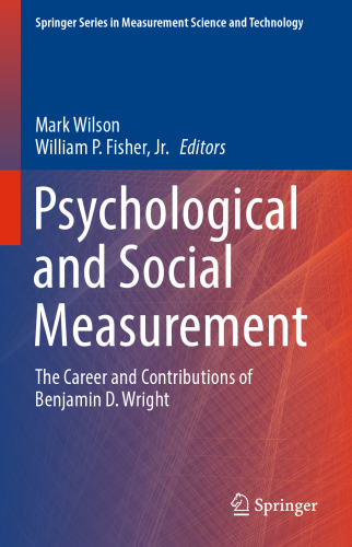  Psychological and Social Measurement: The Career and Contributions of Benjamin D. Wright