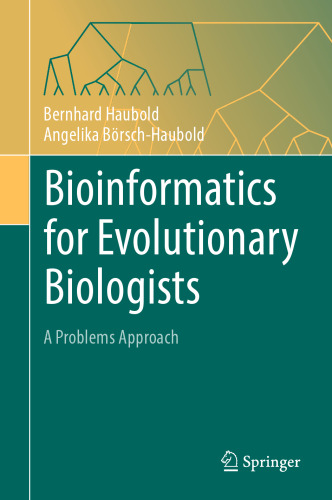Bioinformatics for Evolutionary Biologists: A Problems Approach