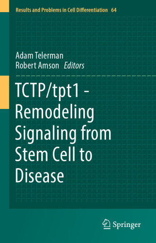  TCTP/tpt1 - Remodeling Signaling from Stem Cell to Disease