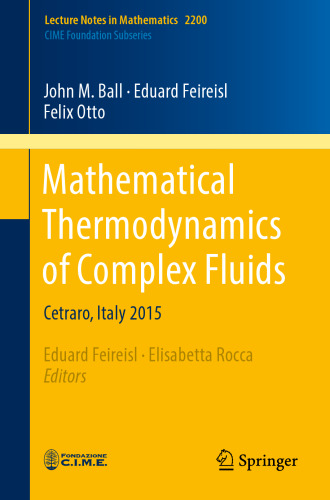  Mathematical Thermodynamics of Complex Fluids: Cetraro, Italy 2015