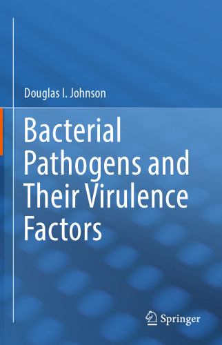  Bacterial Pathogens and Their Virulence Factors