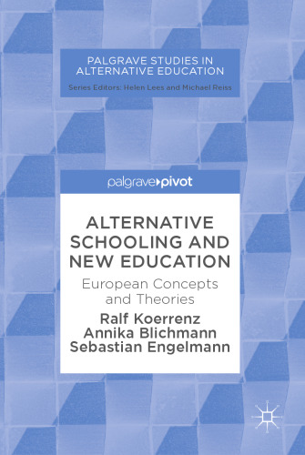  Alternative Schooling and New Education: European Concepts and Theories