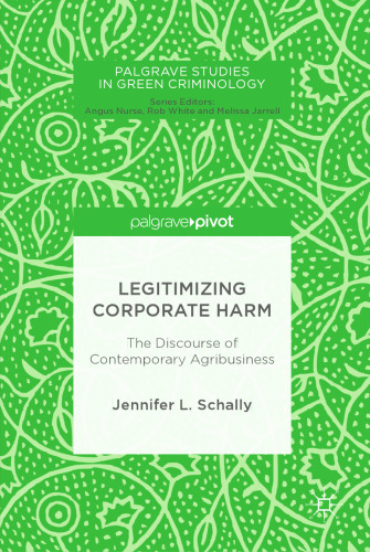 Legitimizing Corporate Harm: The Discourse of Contemporary Agribusiness