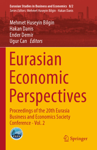 Eurasian Economic Perspectives: Proceedings of the 20th Eurasia Business and Economics Society Conference - Vol. 2