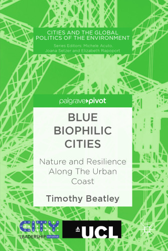  Blue Biophilic Cities: Nature and Resilience Along The Urban Coast