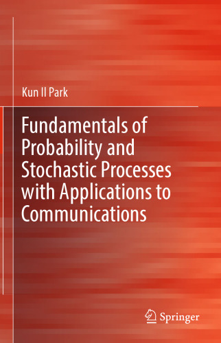  Fundamentals of Probability and Stochastic Processes with Applications to Communications