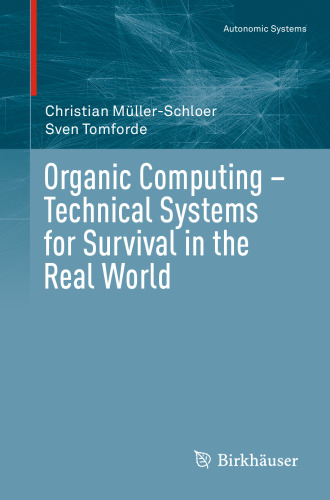 Organic Computing – Technical Systems for Survival in the Real World