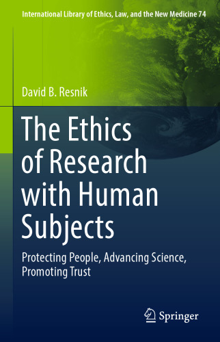  The Ethics of Research with Human Subjects: Protecting People, Advancing Science, Promoting Trust