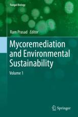 Mycoremediation and Environmental Sustainability: Volume 1