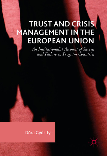 Trust and Crisis Management in the European Union: An Institutionalist Account of Success and Failure in Program Countries