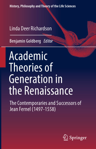 Academic Theories of Generation in the Renaissance: The Contemporaries and Successors of Jean Fernel (1497-1558)