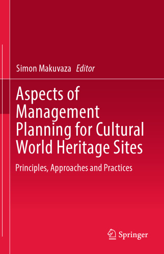 Aspects of Management Planning for Cultural World Heritage Sites: Principles, Approaches and Practices