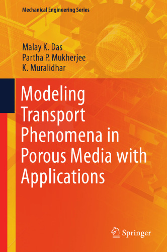  Modeling Transport Phenomena in Porous Media with Applications