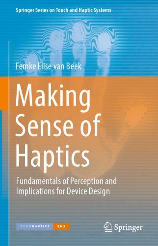  Making Sense of Haptics: Fundamentals of Perception and Implications for Device Design