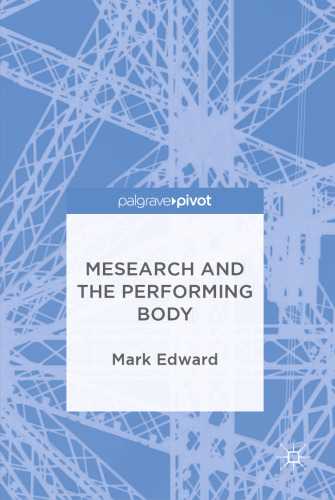  Mesearch and the Performing Body