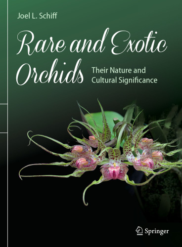  Rare and Exotic Orchids: Their Nature and Cultural Significance