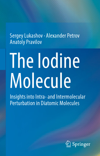 The Iodine Molecule: Insights into Intra- and Intermolecular Perturbation in Diatomic Molecules