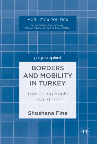 Borders and Mobility in Turkey: Governing Souls and States