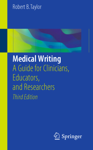  Medical Writing: A Guide for Clinicians, Educators, and Researchers