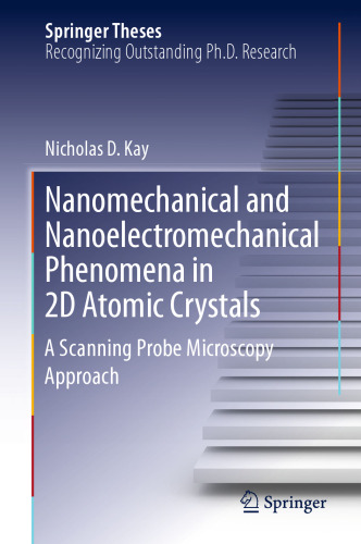  Nanomechanical and Nanoelectromechanical Phenomena in 2D Atomic Crystals: A Scanning Probe Microscopy Approach