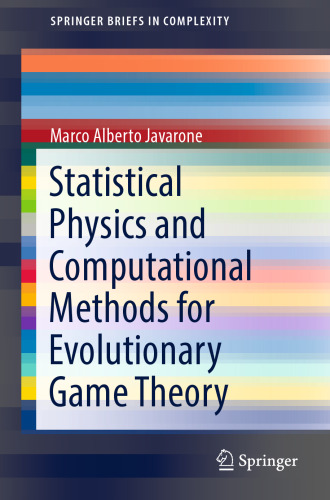  Statistical Physics and Computational Methods for Evolutionary Game Theory
