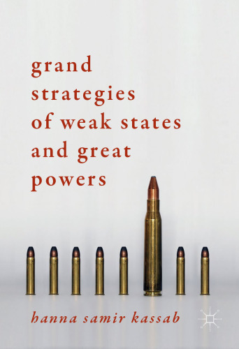  Grand Strategies of Weak States and Great Powers