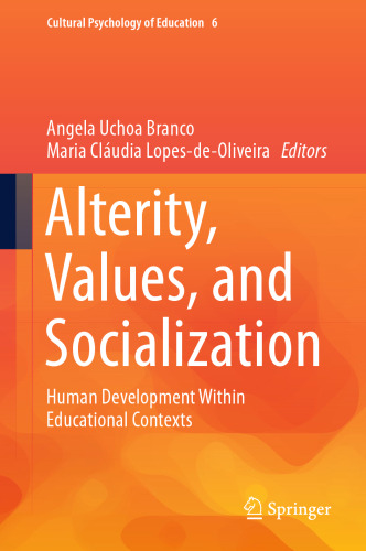 Alterity, Values, and Socialization: Human Development Within Educational Contexts