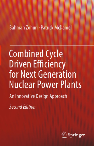  Combined Cycle Driven Efficiency for Next Generation Nuclear Power Plants: An Innovative Design Approach