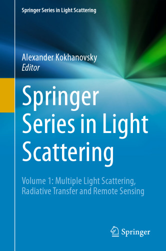  Springer Series in Light Scattering: Volume 1: Multiple Light Scattering, Radiative Transfer and Remote Sensing