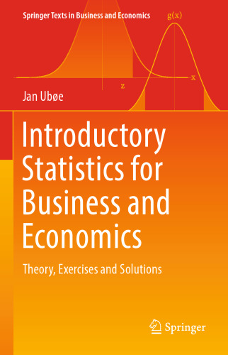 Introductory Statistics for Business and Economics: Theory, Exercises and Solutions