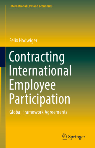 Contracting International Employee Participation: Global Framework Agreements