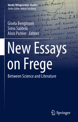 New Essays on Frege: Between Science and Literature