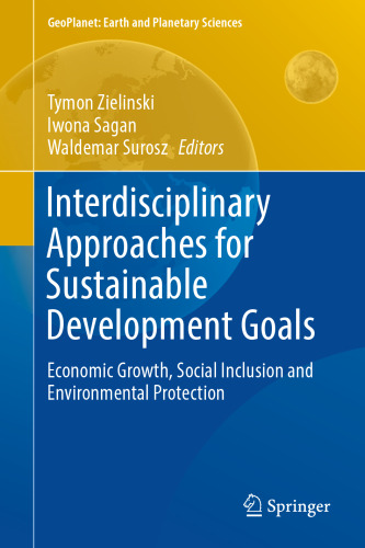 Interdisciplinary Approaches for Sustainable Development Goals: Economic Growth, Social Inclusion and Environmental Protection