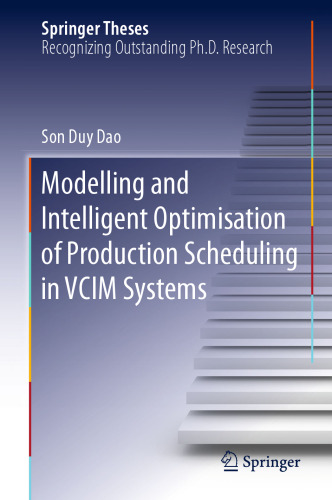 Modelling and Intelligent Optimisation of Production Scheduling in VCIM Systems