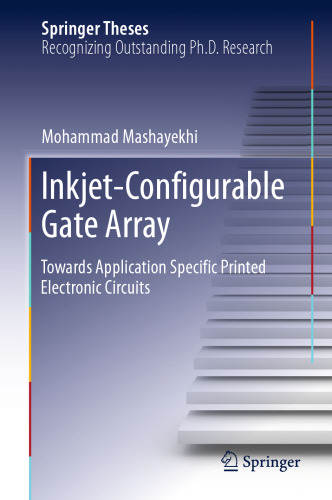  Inkjet-Configurable Gate Array: Towards Application Specific Printed Electronic Circuits