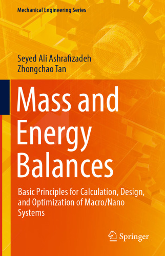Mass and Energy Balances: Basic Principles for Calculation, Design, and Optimization of Macro/Nano Systems