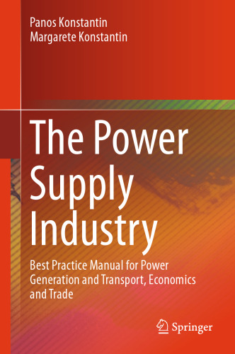  The Power Supply Industry: Best Practice Manual for Power Generation and Transport, Economics and Trade