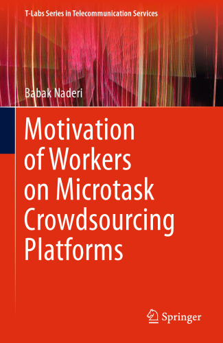 Motivation of Workers on Microtask Crowdsourcing Platforms