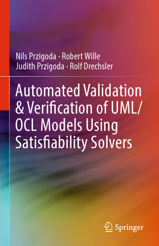  Automated Validation & Verification of UML/OCL Models Using Satisfiability Solvers