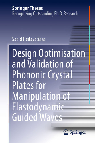 Design Optimisation and Validation of Phononic Crystal Plates for Manipulation of Elastodynamic Guided Waves