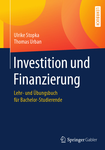  Investition und Finanzierung: Lehr- und Übungsbuch für Bachelor-Studierende