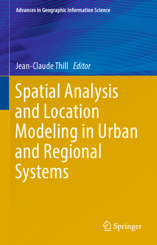  Spatial Analysis and Location Modeling in Urban and Regional Systems
