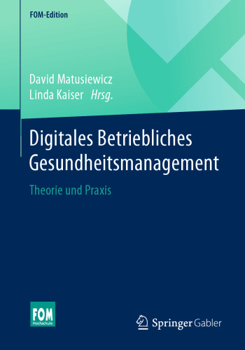 Digitales Betriebliches Gesundheitsmanagement: Theorie und Praxis