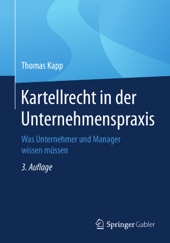  Kartellrecht in der Unternehmenspraxis: Was Unternehmer und Manager wissen müssen