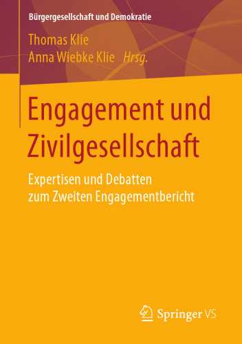 Engagement und Zivilgesellschaft: Expertisen und Debatten zum Zweiten Engagementbericht