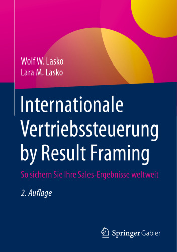 Internationale Vertriebssteuerung by Result Framing: So sichern Sie Ihre Sales-Ergebnisse weltweit