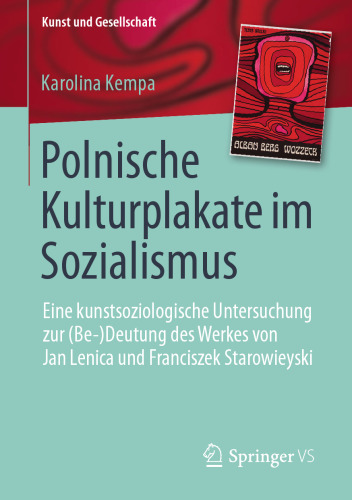  Polnische Kulturplakate im Sozialismus: Eine kunstsoziologische Untersuchung zur (Be-)Deutung des Werkes von Jan Lenica und Franciszek Starowieyski