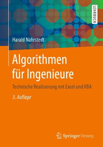 Algorithmen für Ingenieure: Technische Realisierung mit Excel und VBA