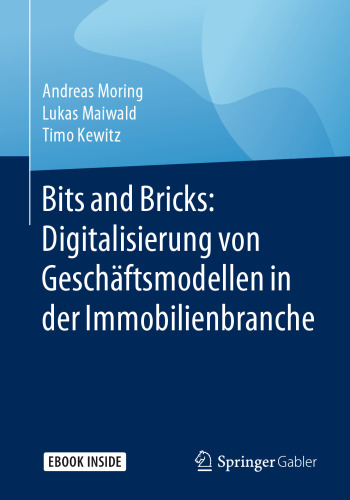 Bits and Bricks: Digitalisierung von Geschäftsmodellen in der Immobilienbranche